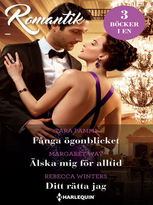 cover image of Fånga ögonblicket / Älska mig för alltid / Ditt rätta jag